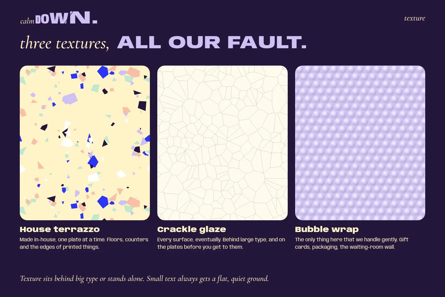 Calm Down: texture
