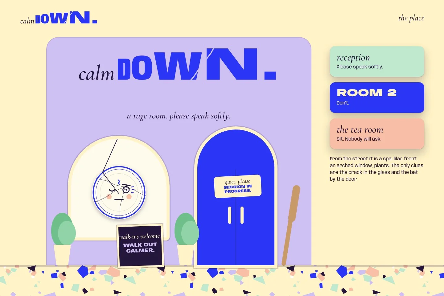 Calm Down: the place
